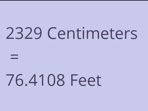2329 CM TO FEET