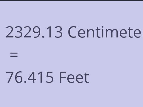 2329.13 CM TO FEET