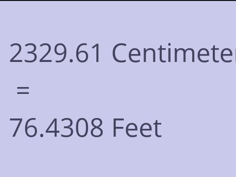 2329.61 CM TO FEET