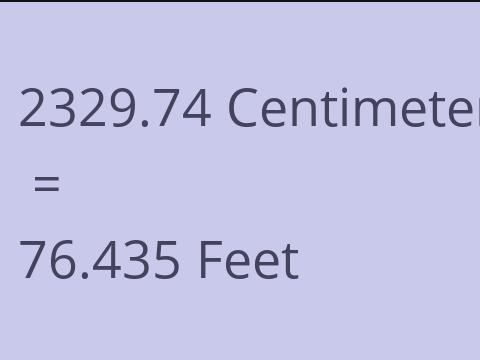 2329.74 CM TO FEET