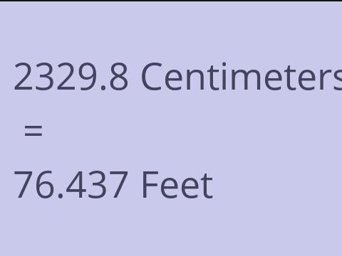 2329.8 CM TO FEET
