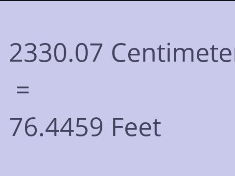2330.07 CM TO FEET