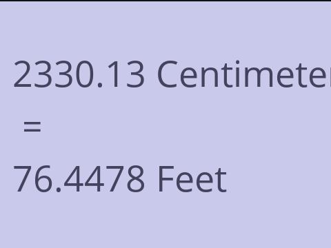 2330.13 CM TO FEET