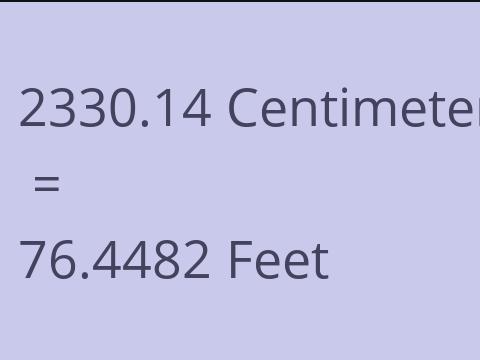 2330.14 CM TO FEET