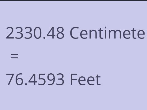 2330.48 CM TO FEET
