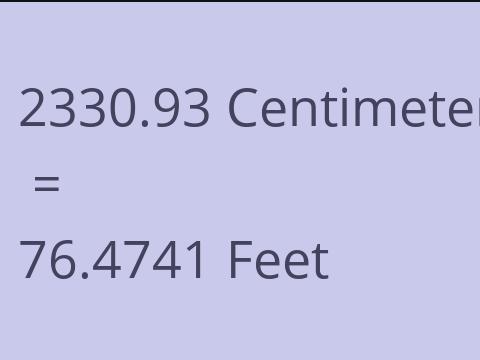 2330.93 CM TO FEET