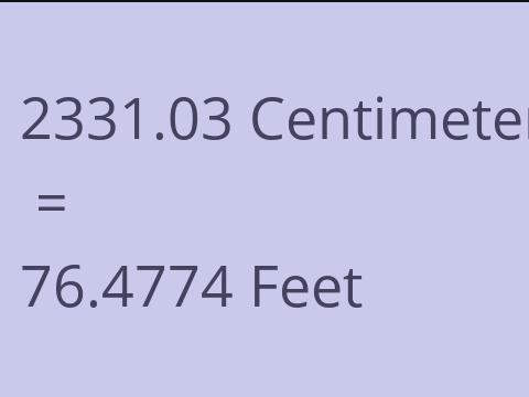 2331.03 CM TO FEET