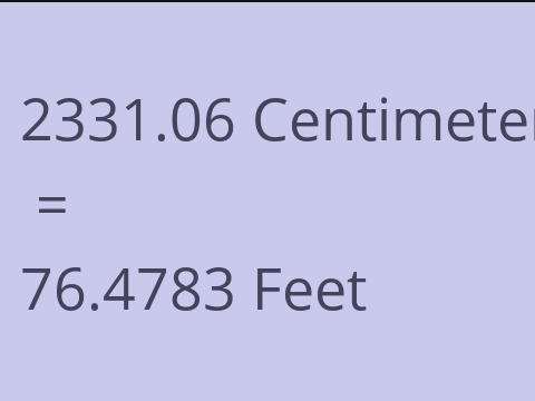 2331.06 CM TO FEET