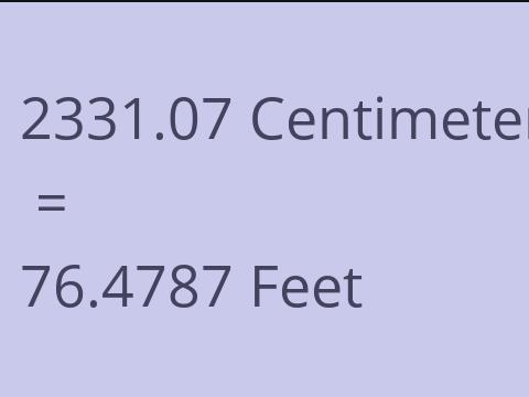 2331.07 CM TO FEET