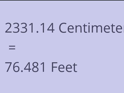2331.14 CM TO FEET