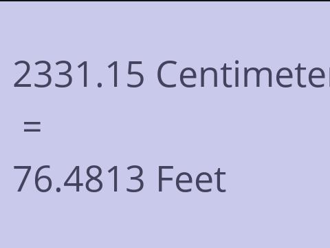 2331.15 CM TO FEET