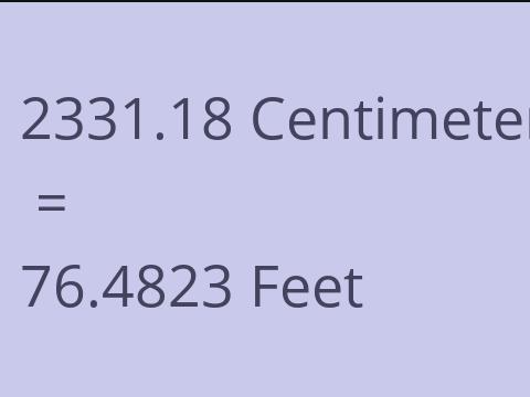 2331.18 CM TO FEET