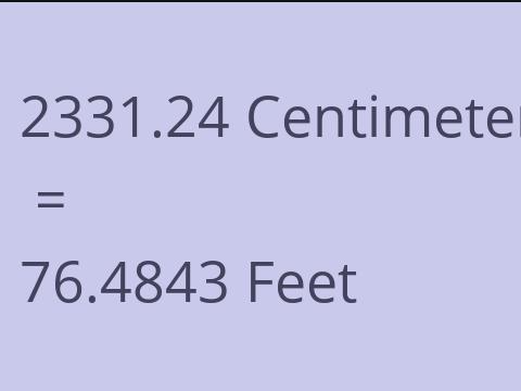2331.24 CM TO FEET