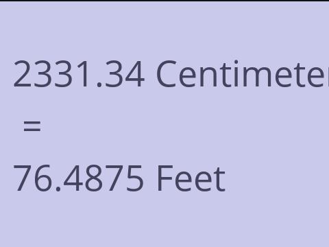 2331.34 CM TO FEET