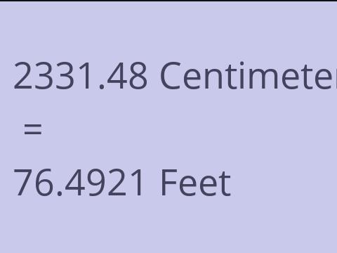 2331.48 CM TO FEET