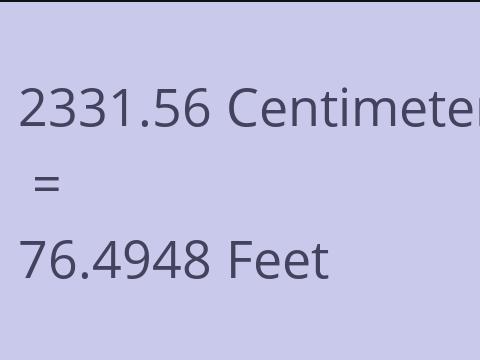 2331.56 CM TO FEET