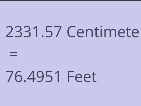 2331.57 CM TO FEET