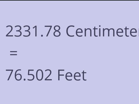 2331.78 CM TO FEET