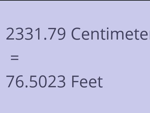 2331.79 CM TO FEET