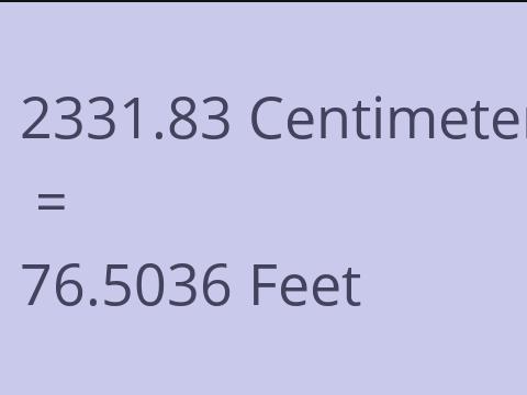 2331.83 CM TO FEET