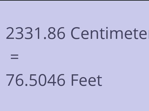 2331.86 CM TO FEET