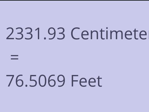 2331.93 CM TO FEET