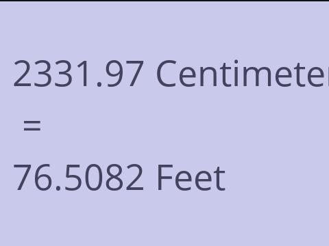 2331.97 CM TO FEET