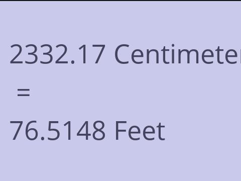 2332.17 CM TO FEET