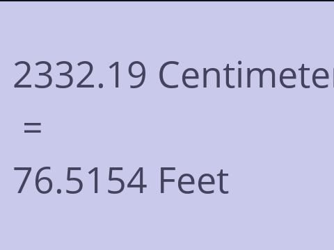 2332.19 CM TO FEET