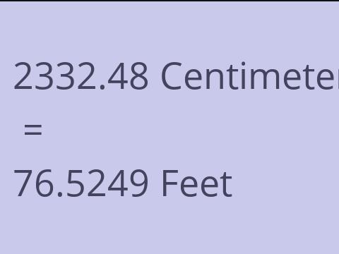 2332.48 CM TO FEET