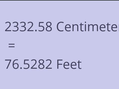 2332.58 CM TO FEET
