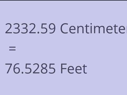 2332.59 CM TO FEET