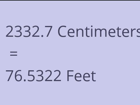 2332.7 CM TO FEET