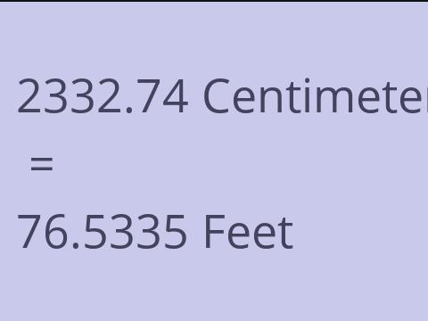 2332.74 CM TO FEET