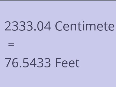 2333.04 CM TO FEET
