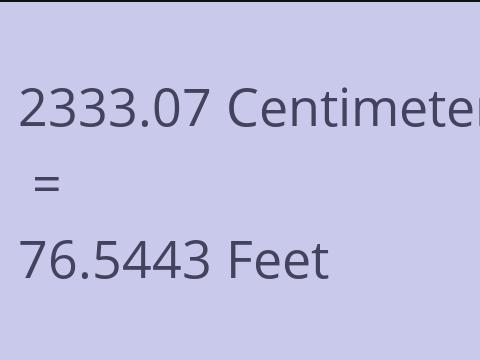 2333.07 CM TO FEET