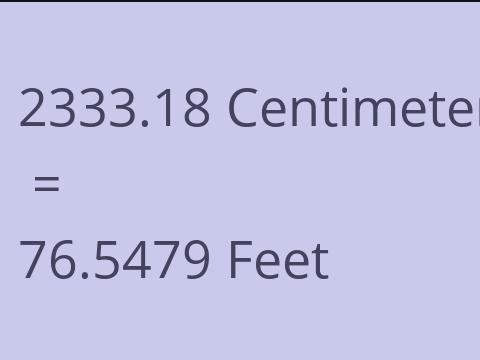 2333.18 CM TO FEET