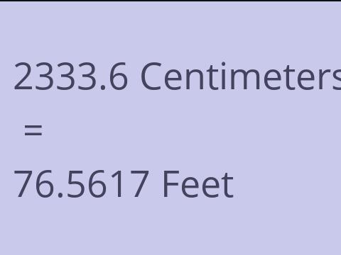 2333.6 CM TO FEET
