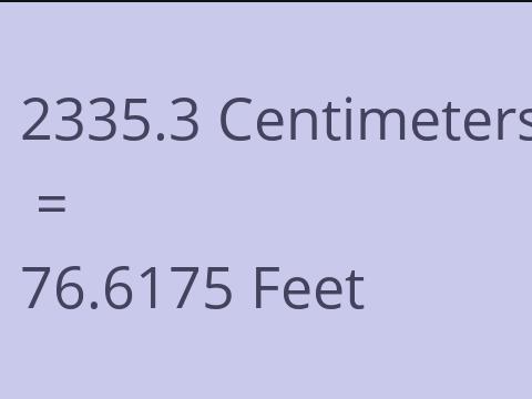 2335.3 CM TO FEET