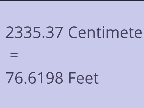 2335.37 CM TO FEET