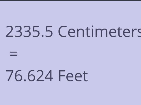 2335.5 CM TO FEET