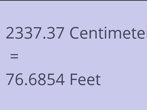 2337.37 CM TO FEET