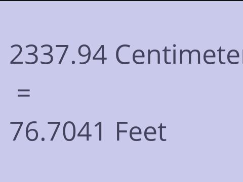 2337.94 CM TO FEET
