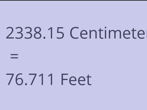 2338.15 CM TO FEET