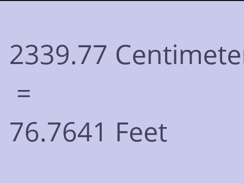 2339.77 CM TO FEET