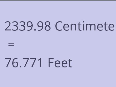 2339.98 CM TO FEET