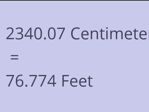 2340.07 CM TO FEET