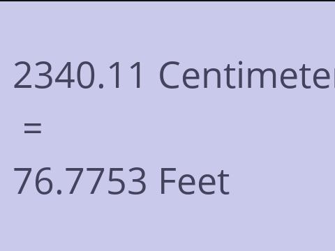 2340.11 CM TO FEET