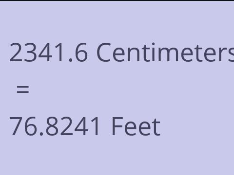 2341.6 CM TO FEET