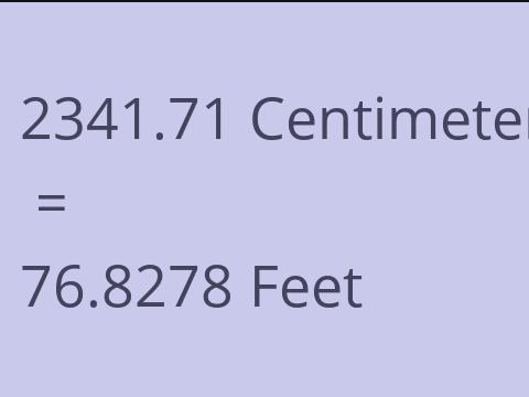 2341.71 CM TO FEET